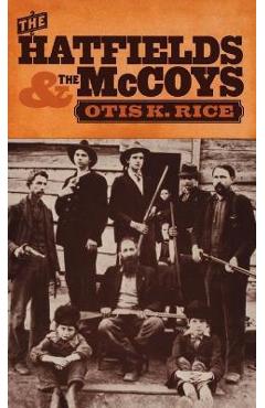 Coperta cărții 'The Hatfields and the McCoys - Otis K. Rice'