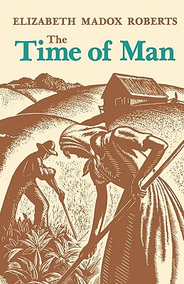 The Time of Man - Elizabeth Madox Roberts