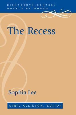 The Recess - Sophia Lee