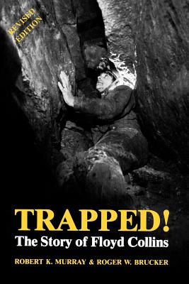 Trapped! the Story of Floyd Collins - Robert K. Murray