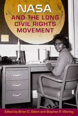 NASA and the Long Civil Rights Movement - Brian C. Odom