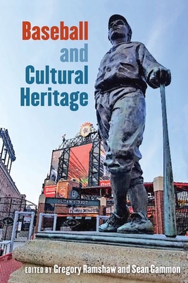 Baseball and Cultural Heritage - Gregory Ramshaw