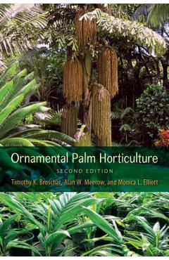 Coperta cărții 'Ornamental Palm Horticulture - Timothy K. Broschat'