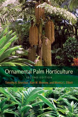 Coperta cărții 'Ornamental Palm Horticulture - Timothy K. Broschat'