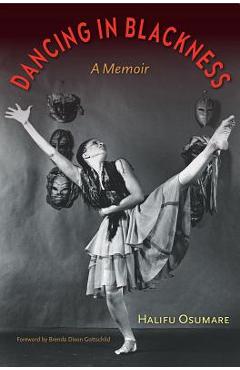 Coperta cărții 'Dancing in Blackness: A Memoir - Halifu Osumare'