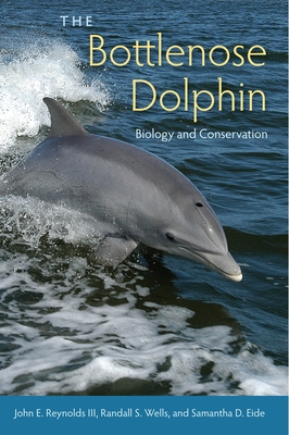 The Bottlenose Dolphin: Biology and Conservation - John E. Reynolds