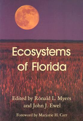 Ecosystems of Florida - Ronald L. Myers