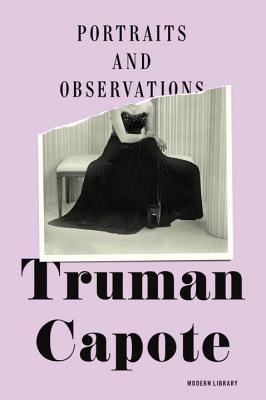 Portraits and Observations - Truman Capote