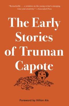 Poza produsului The Early Stories of Truman Capote - Truman Capote