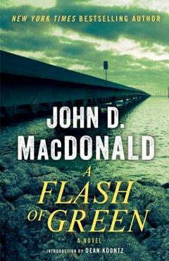 A Flash of Green - John D. Macdonald