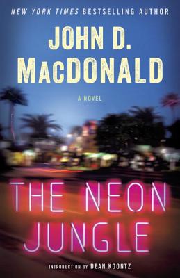 The Neon Jungle - John D. Macdonald