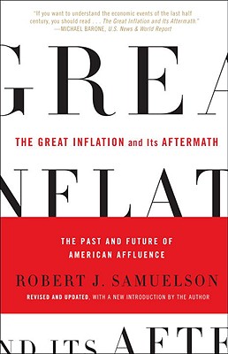 Coperta cărții 'The Great Inflation and Its Aftermath: The Past and Future of American Affluence - Robert J. Samuelson'