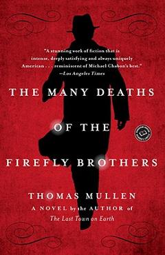 Coperta cărții 'The Many Deaths of the Firefly Brothers - Thomas Mullen'