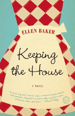 Keeping the House - Ellen Baker