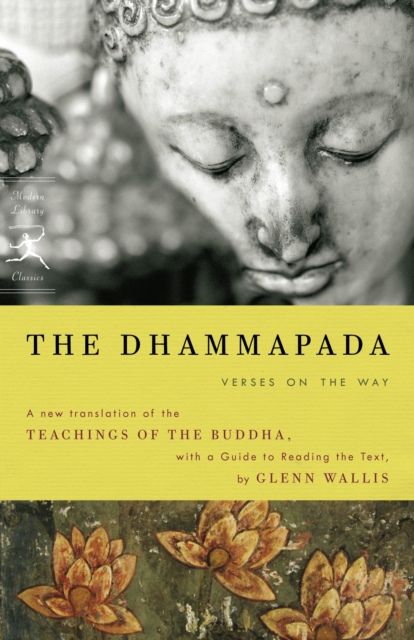 The Dhammapada: Verses on the Way - Buddha