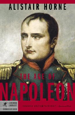 The Age of Napoleon - Alistair Horne