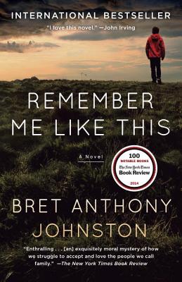 Remember Me Like This - Bret Anthony Johnston