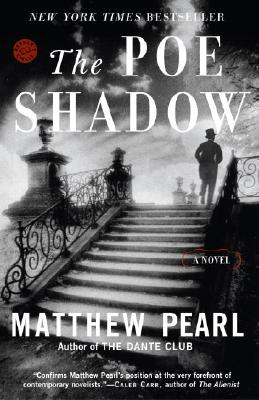 The Poe Shadow - Matthew Pearl