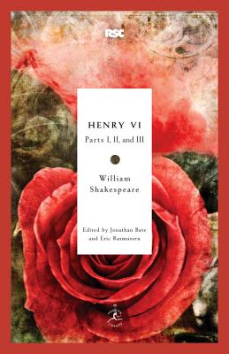 Henry VI: Parts I, II, and III - William Shakespeare