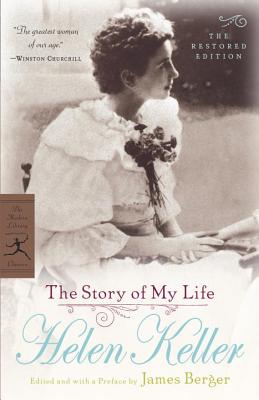 The Story of My Life: The Restored Edition - Helen Keller