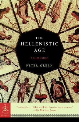 The Hellenistic Age: A Short History - Peter Green