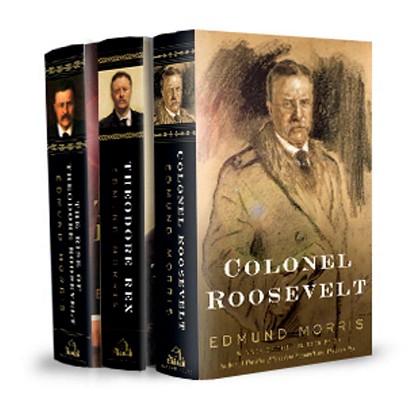 Edmund Morris's Theodore Roosevelt Trilogy Bundle: The Rise of Theodore Roosevelt, Theodore Rex, and Colonel Roosevelt - Edmund Morris