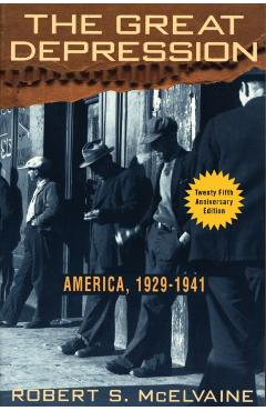 The Great Depression: America 1929-1941 - Robert S. Mcelvaine