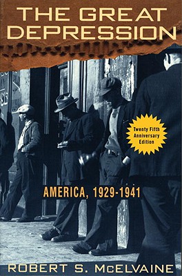 The Great Depression: America 1929-1941 - Robert S. Mcelvaine