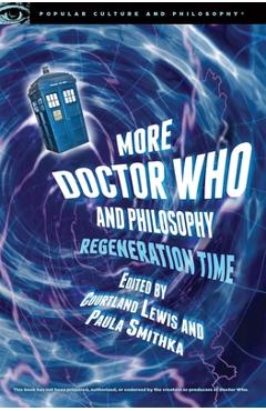 Coperta cărții 'More Doctor Who and Philosophy: Regeneration Time - Courtland Lewis'