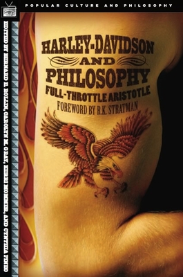 Harley-Davidson and Philosophy: Full-Throttle Aristotle - Bernard E. Rollin