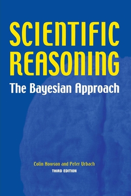 Scientific Reasoning: The Bayesian Approach - Colin Howson