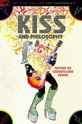 Kiss and Philosophy: Wiser Than Hell - Courtland Lewis