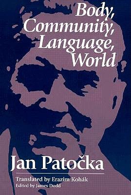 Body, Community, Language, World - Jan Patocka