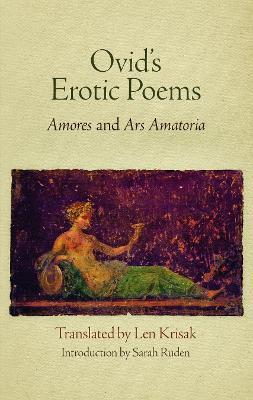 Ovid's Erotic Poems: Amores and Ars Amatoria - Ovid