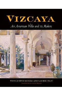 Poza produsului Vizcaya: An American Villa and Its Makers - Witold Rybczynski