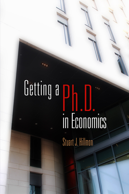 Getting a PhD in Economics - Stuart J. Hillmon