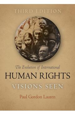 Coperta cărții 'The Evolution of International Human Rights: Visions Seen - Paul Gordon Lauren'