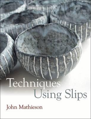 Techniques Using Slips - John Mathieson