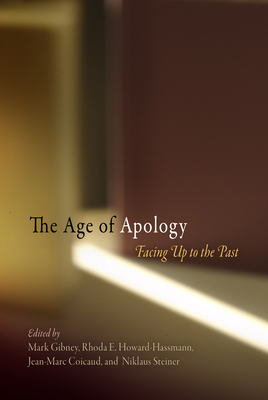 The Age of Apology: Facing Up to the Past - Mark Gibney