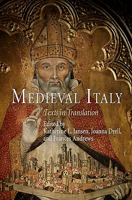 Medieval Italy: Texts in Translation - Katherine L. Jansen