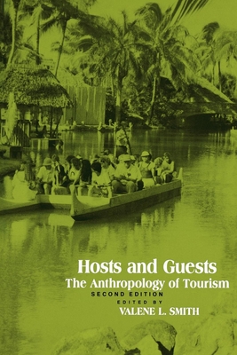 Hosts and Guests: The Anthropology of Tourism - Valene L. Smith