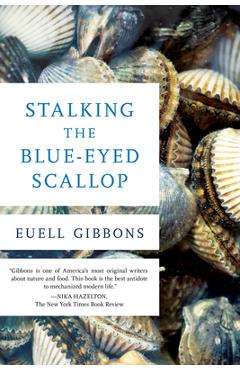 Coperta cărții 'Stalking the Blue-Eyed Scallop, 1st Edition - Euell Gibbons'