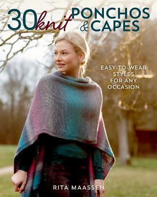 30 Knit Ponchos and Capes: Easy-To-Wear Styles for Any Occasion - Rita Maassen