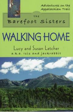 Coperta cărții 'The Barefoot Sisters: Walking Home - Lucy Letcher'