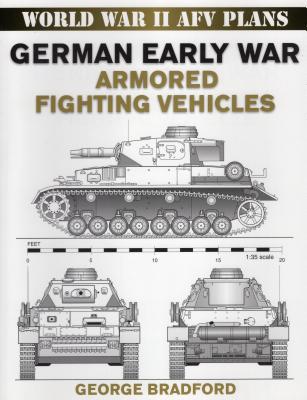 German Early War Armored Fighting Vehicles - George Bradford