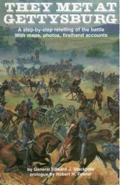 Coperta cărții 'They Met at Gettysburg: A Step-By-Step Retelling of the Battle with Maps, Photos, Firsthand Accounts - Edward J.'
