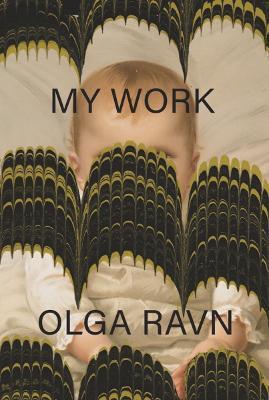 My Work - Olga Ravn