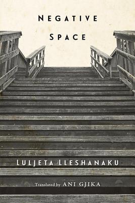 Coperta cărții 'Negative Space - Luljeta Lleshanaku'
