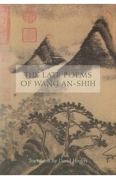 Coperta cărții 'The Late Poems of Wang An-Shih - Wang An-shih'