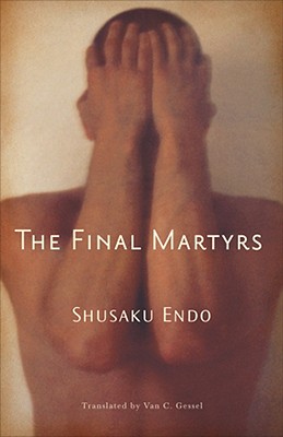 The Final Martyrs - Shusaku Endo